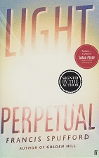 Light Perpetual by Francis Spufford